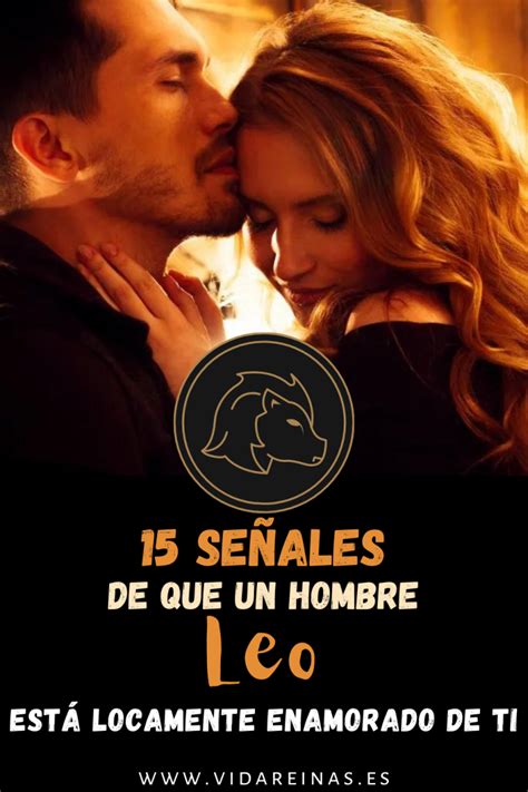 hombre leo enamorado|Descubre las señales de un hombre Leo enamorado:。